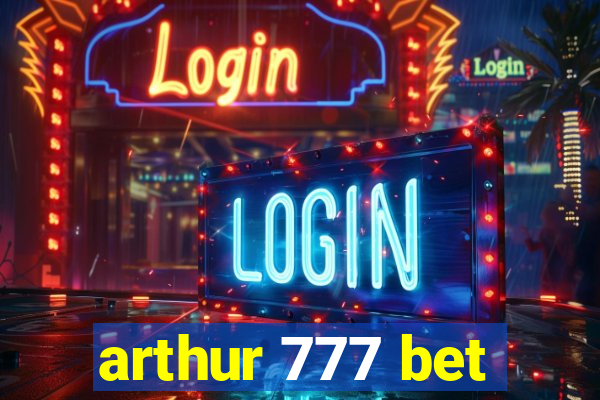 arthur 777 bet